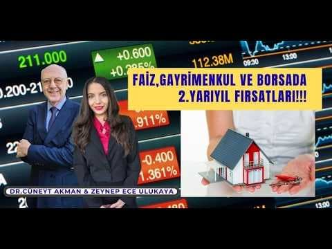 Faiz, Gayrimenkul ve Borsada 2.Yarıyıl Fırsatları Dr.Cüneyt Akman& Zeynep Ece Ulukaya