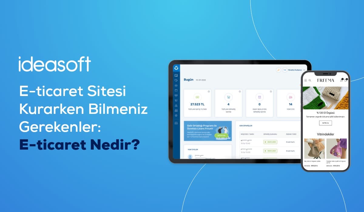 E-Ticaret Sitesi Kurarken Bilmeniz Gerekenler: E-Ticaret Nedir?