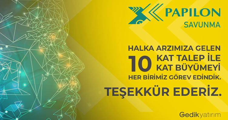Papilon Savunma halka arzına 10 katın üzerinde talep geldi!