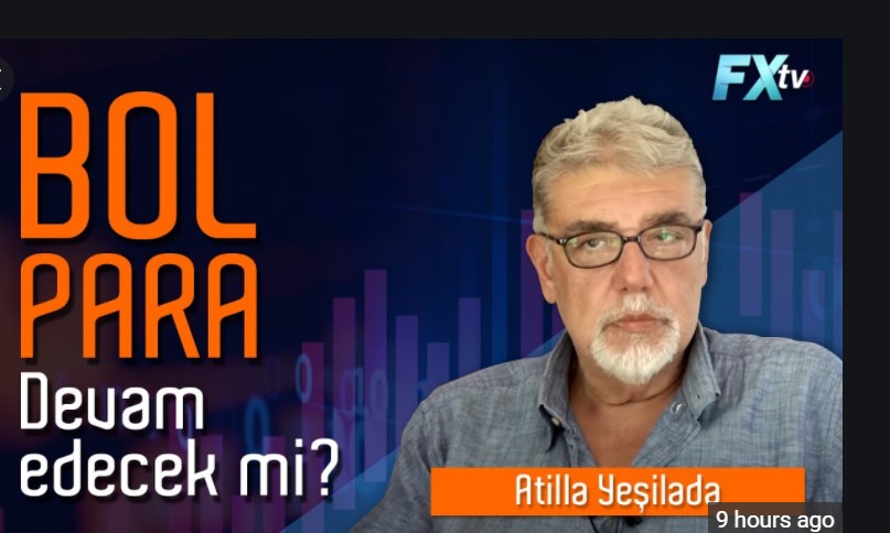 Atilla Yeşilada:  Bol para devam edecek mi?