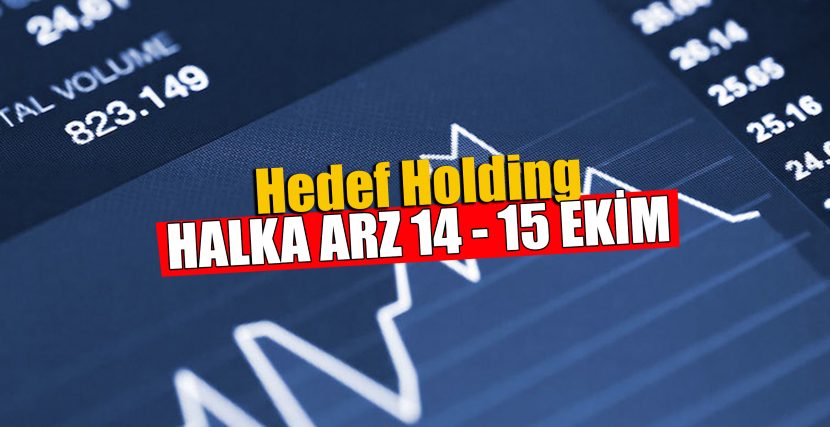 Hedef Holding halka arz oluyor…