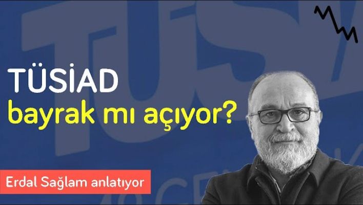 Faiz düşsün, dolar yükselsin! Böyle strateji olur mu? TÜSİAD iktidara bayrak mı açtı? | Erdal Sağlam-Mesele Ekonomi