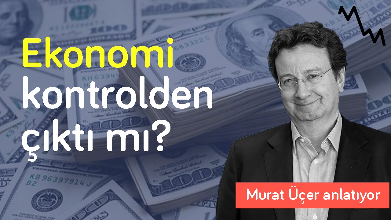 Dolar durdurulamıyor! Ekonomi kontrolden çıktı mı? & 90’lara dönüş mü? | Murat Üçer