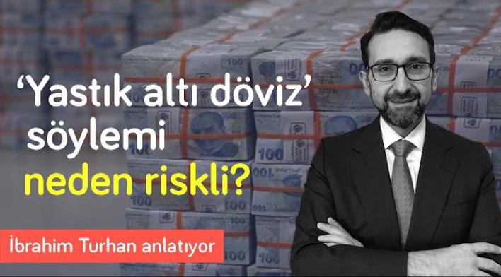 ‘Dövizinizi satın’ söylemi riskli!, 2022 ‘Kusursuz Fırtına’ yılı olacak | İbrahim Turhan