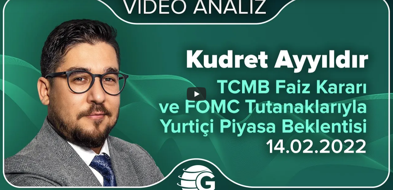 Kudret AYYILDIR / TCMB Faiz Kararı ve FOMC Tutanaklarıyla Yurtiçi Piyasa Beklentisi