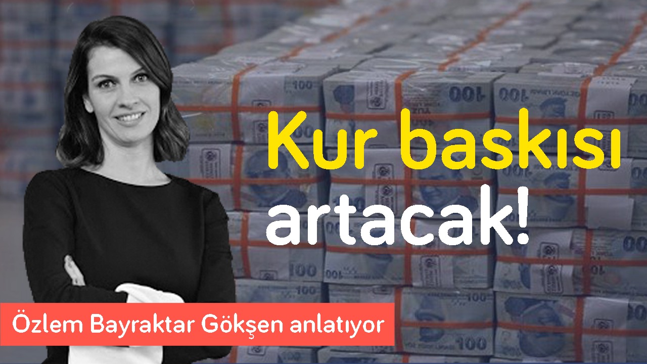 Cari açık dolardaki baskıyı daha da artıracak! & Enflasyon %60’ı aşacak | Özlem Bayraktar Gökşen