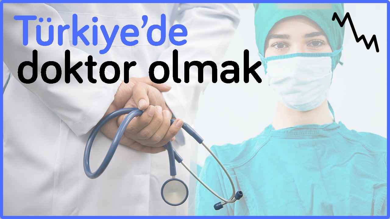 Mesele Ekonomi: Türkiye’de doktor olmak-İnsan kendini çok değersiz hissediyor
