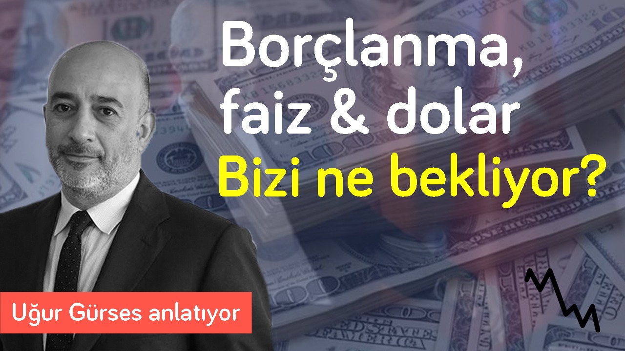 Dövize ihtiyacımız var! Faiz de dolar da borçlanma da artacak & Hesap tutmuyor | Uğur Gürses