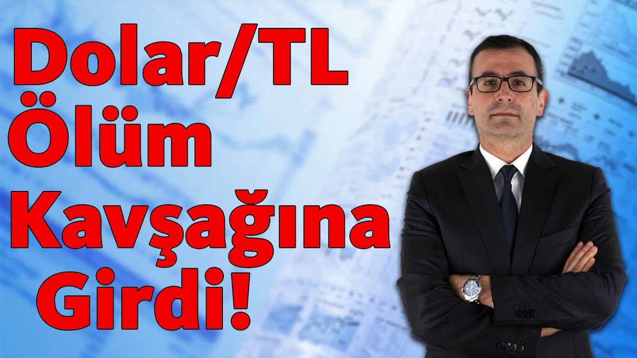 Evren Devrim ZELYUT: Dolar/TL Ölüm Kavşağına Girdi!