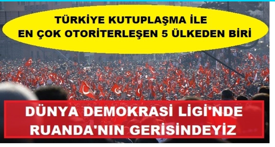 Demokrasi Ligi: Türkiye kutuplaşma ile en çok otoriterleşen 5 ülkeden biri