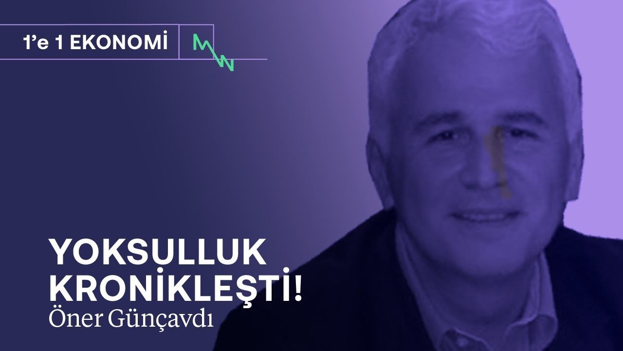 Yoksulluk kronikleşti: Seçim ekonomisi çözüm mü? | Öner Günçavdı