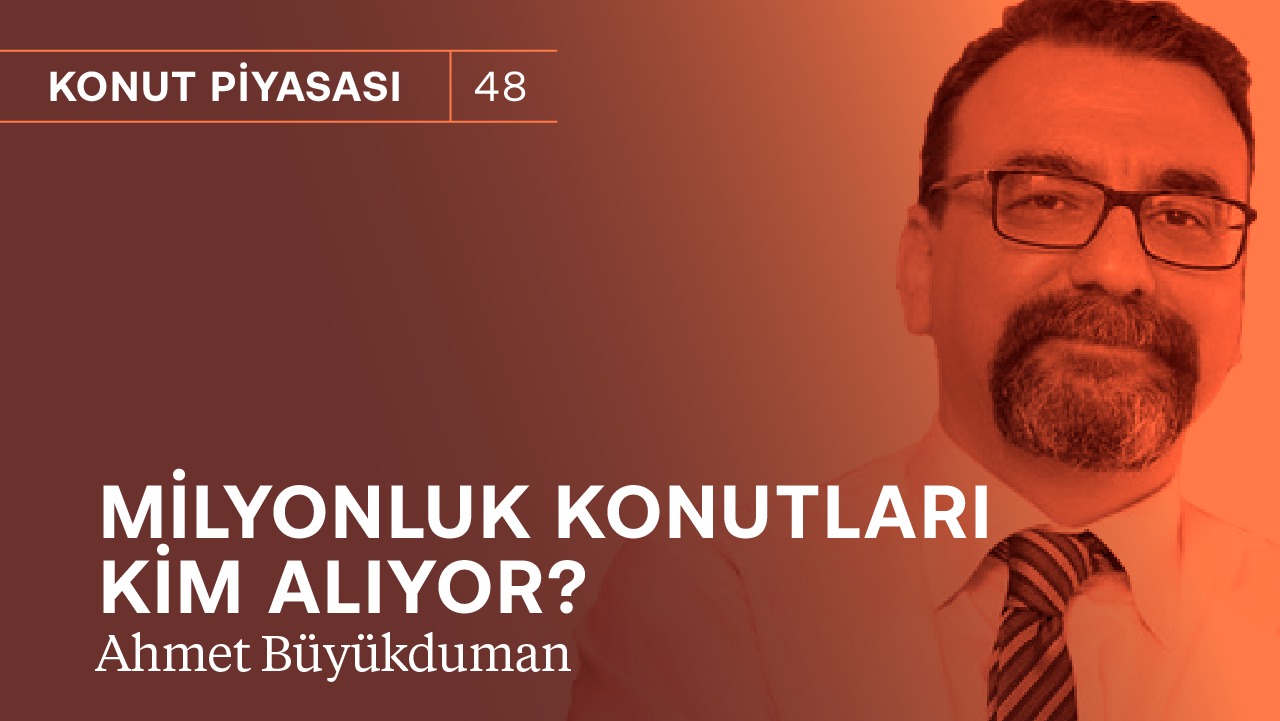 Milyonluk konutları kimler alabiliyor? & Konut fiyatları nasıl belirleniyor? | Ahmet Büyükduman