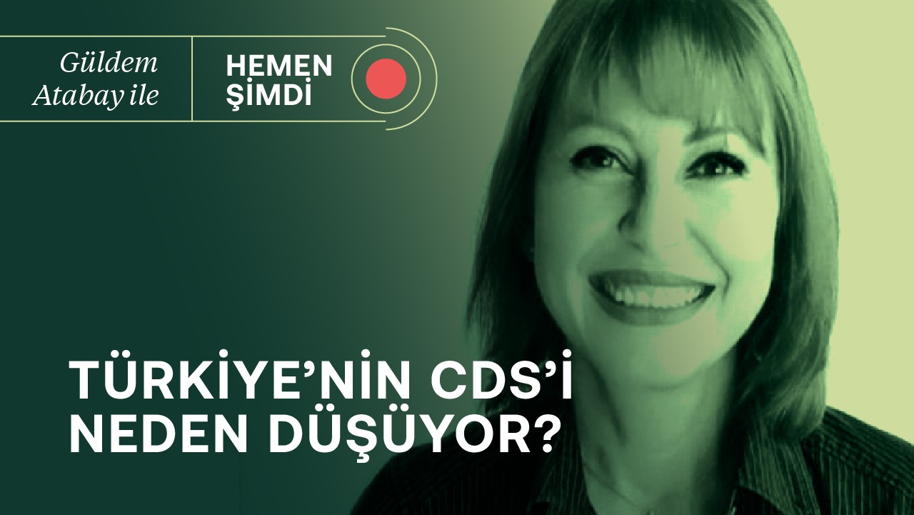 CDS neden düşüyor? & Dipten döndük mü yoksa dibe mi gidiyoruz? | Güldem Atabay