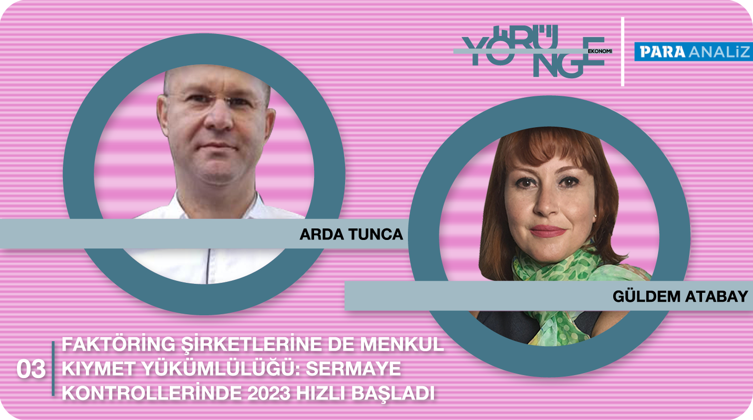 YÖRÜNGE – Faktoring şirketlerine yönelik yeni düzenlemeler | Arda Tunca-Güldem Atabay