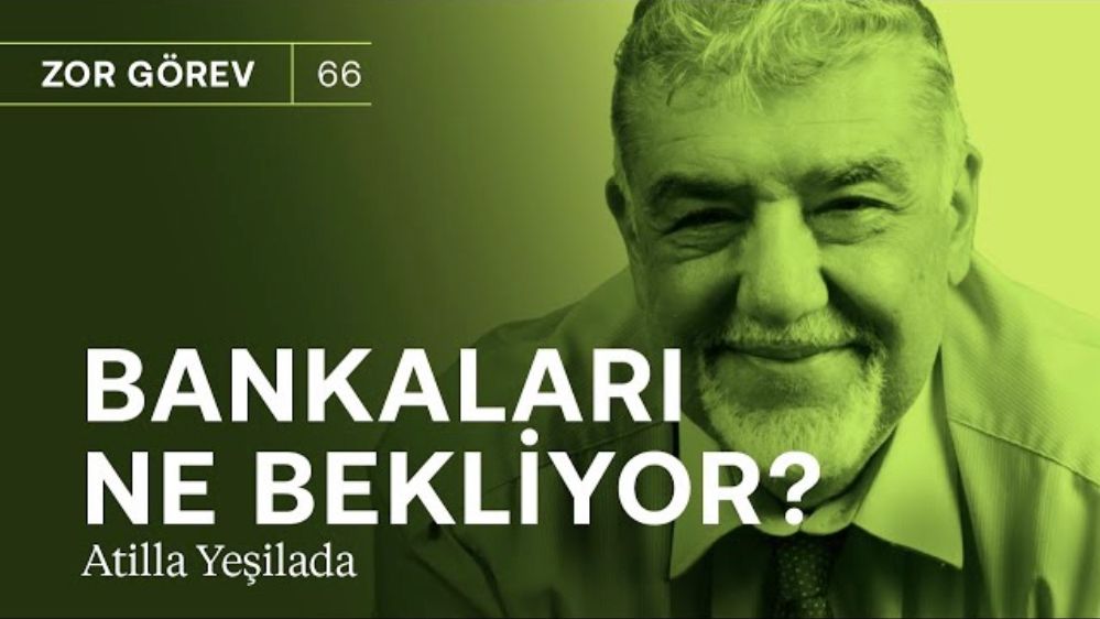 Bankalar tehdit altında mı? & 2 büyük tehlike: Ödemeler dengesi ve bütçe açığı! | Atilla Yeşilada