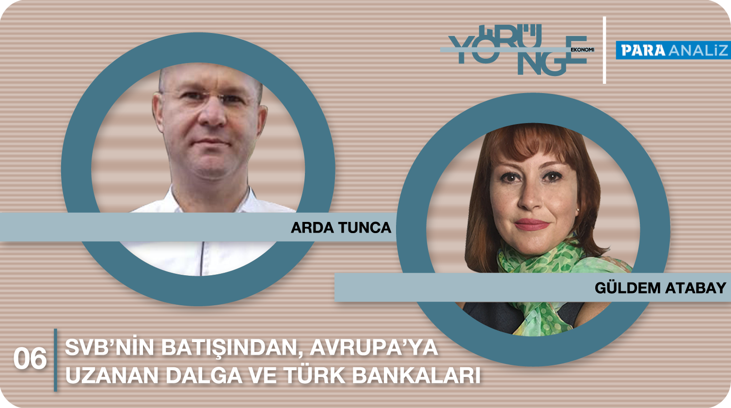 SVB’nin Batışından, Avrupa’ya Uzanan Dalga ve Türk Bankaları – Arda Tunca Güldem Atabay