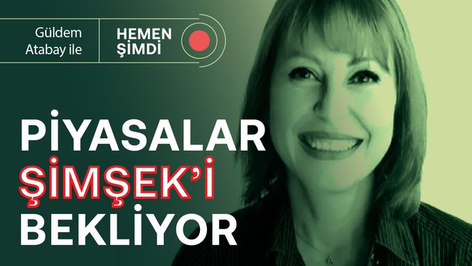 Piyasalar Şimşek’i bekliyor! & Ekonomi politikaları değişir mi? | Güldem Atabay