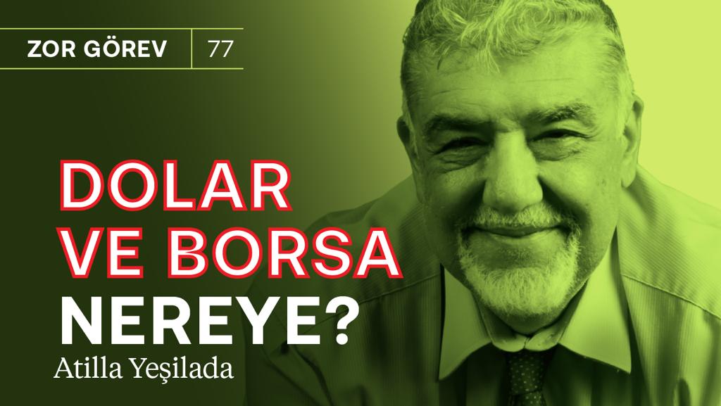 Borsa, dolar ve faizde neler olacak? & Şimşek sonrası piyasalar sil baştan! | Atilla Yeşilada