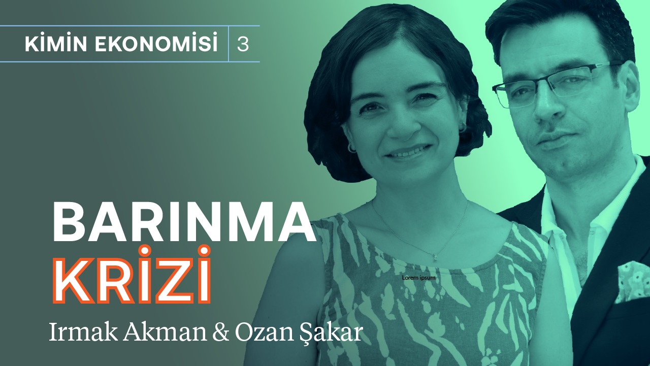 Konut krizi: Ev almak da kiraya çıkmak da hayal! & Neden çıktı, nasıl çözülür? | Kimin Ekonomisi