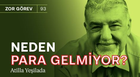 Türkiye'ye neden para (dolar) gelmiyor? & Yerel seçimlere dikkat! | Atilla Yeşilada