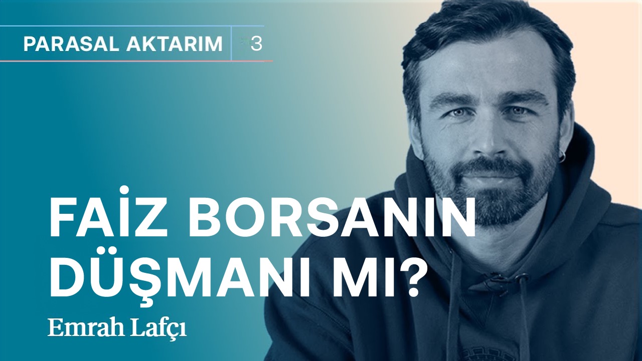 Ekonomide en büyük risk ne? & Faiz borsanın düşmanı mı? | Emrah Lafçı