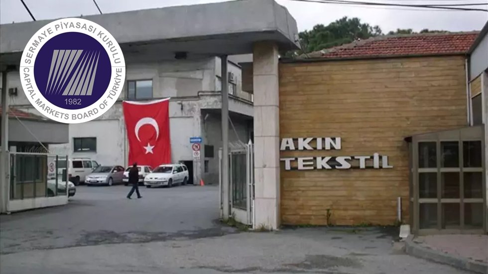 SPK, Akın Tekstil’i mercek altına aldı!