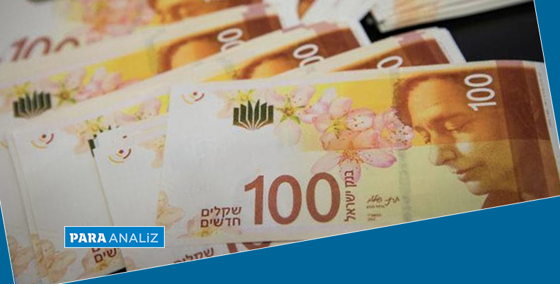 İsrail para birimi şekel dolar karşısında yüzde 4 düştü!