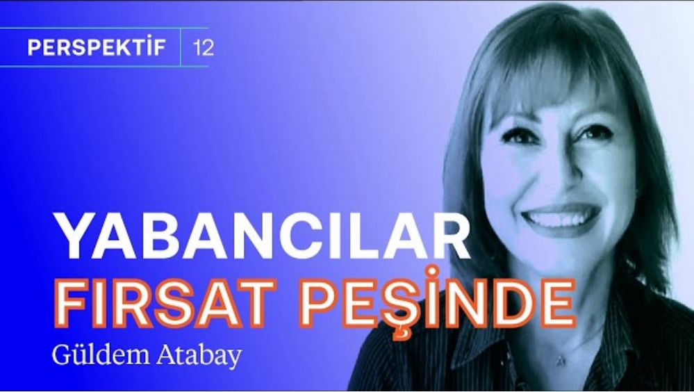 Yabancılar fırsat peşinde! & Faiz artışlarında yolun sonuna geldik mi? | Güldem Atabay