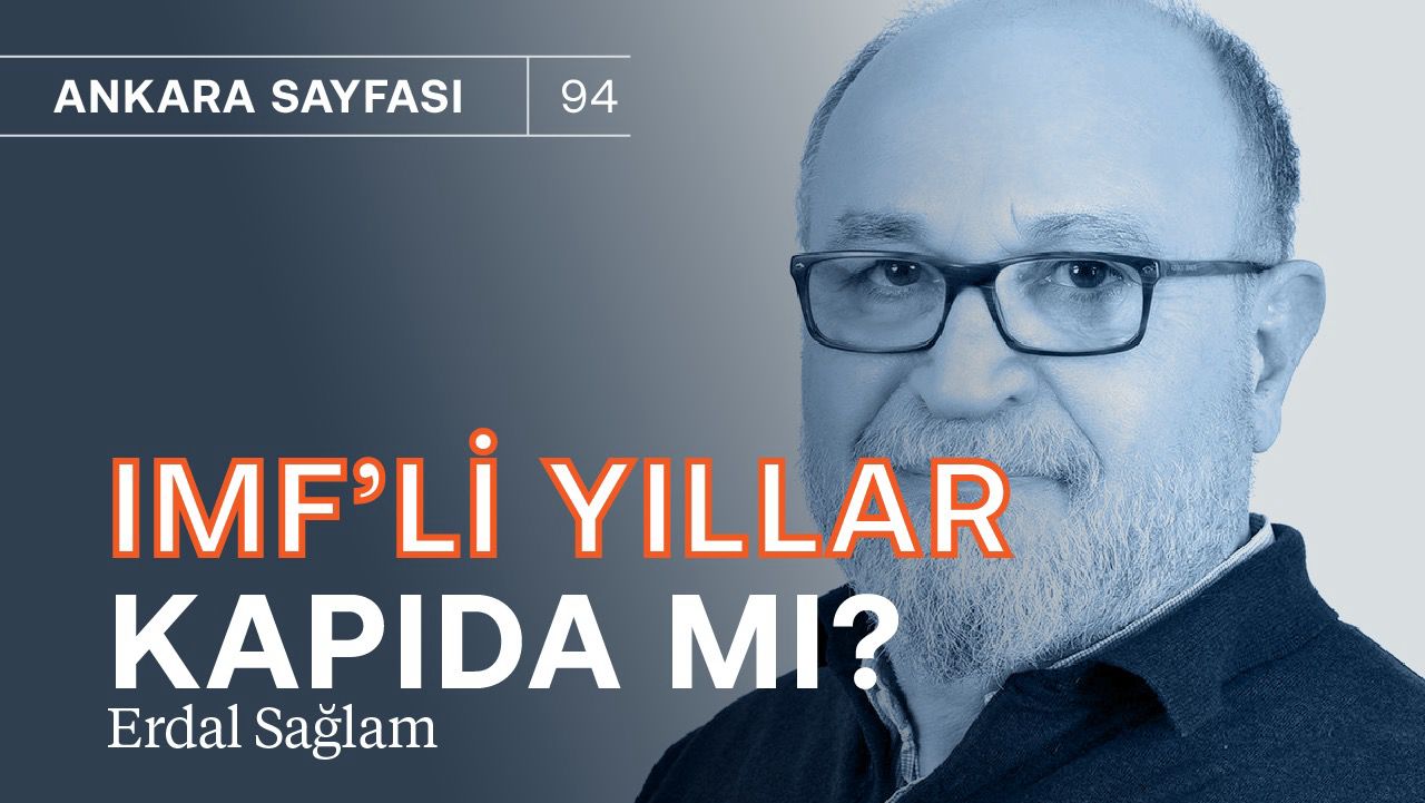 IMF’li yıllar başlıyor ama nasıl olacak? & Faizde sona yaklaşıldı peki dolar? | Erdal Sağlam