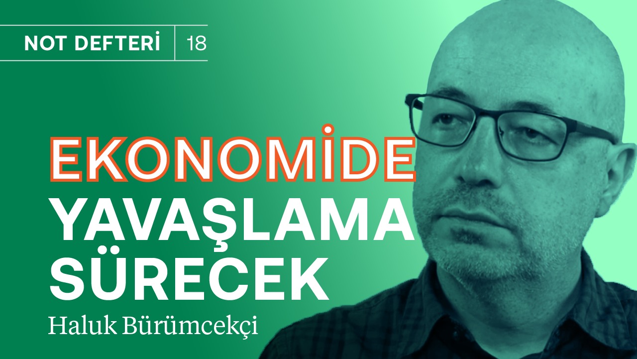 Kur politikası normalleşmez! Dengelenme başladı, ekonomi yavaşlıyor & Enflasyon? | Haluk Bürümcekçi