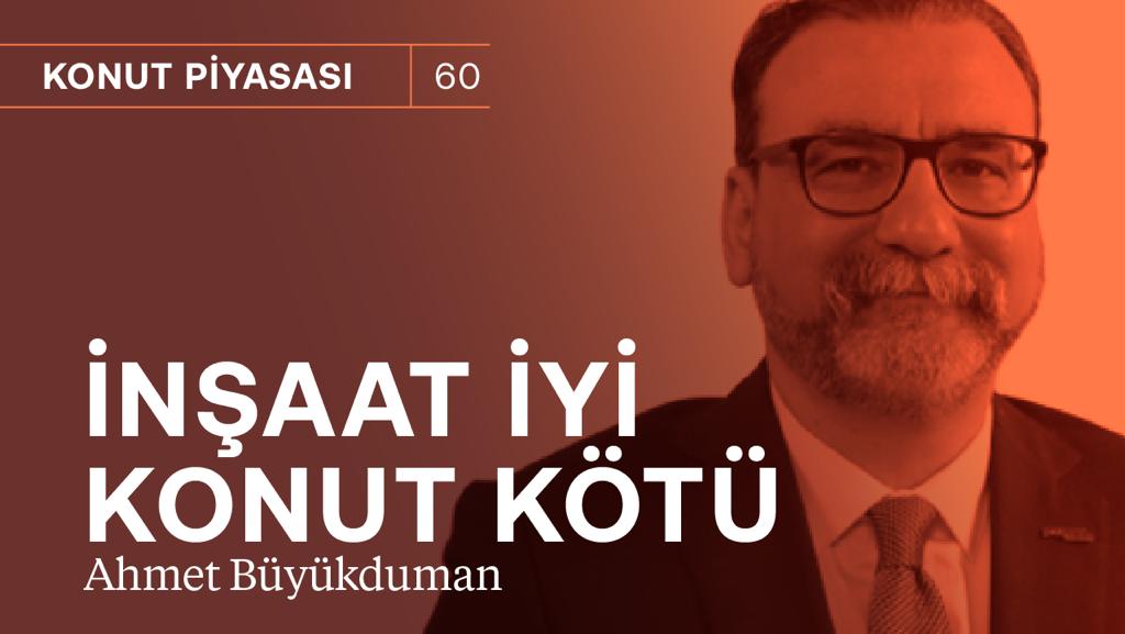 Konutta kriz var ama batma, çökme yok! & Kredi ile ev ne zaman alınır? | Ahmet Büyükduman