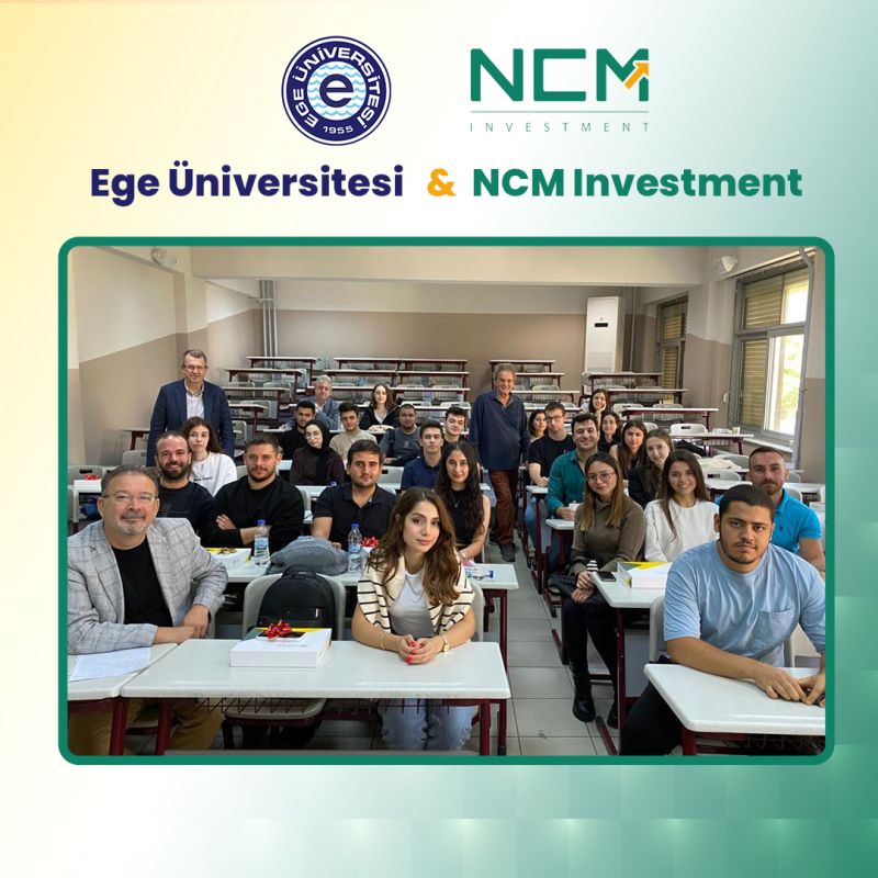 Ege Üniversitesi ile NCM İnvestment’in “Uygulamalı Sermaye Piyasaları” Eğitiminin ilk kuru tamamlandı