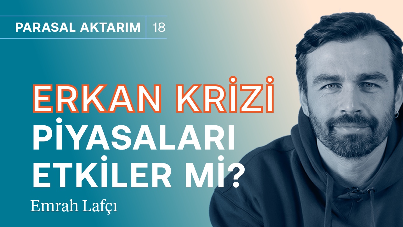 Mesele Ekonomi: Gaye Erkan krizi piyasaları ne kadar etkiler? & Banka hisseleri kan kaybediyor! | Emrah Lafçı