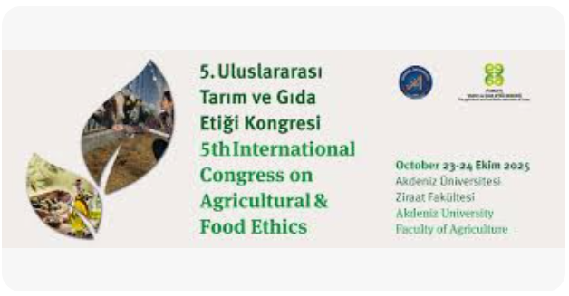 Dr Ortaş: 5. Uluslararası Tarım ve Gıda Etiği Kongresi Üzerine İzlenimler