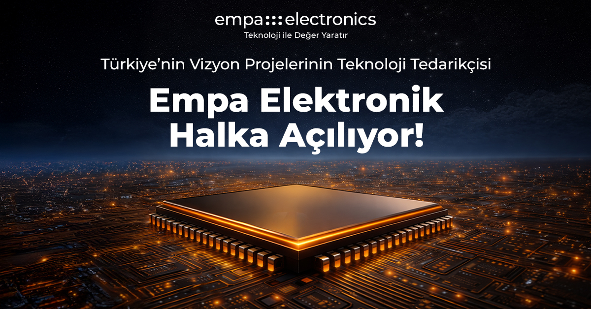 Empa Elektronik’in halka arzında talep toplama tarihleri 19-20 Şubat…